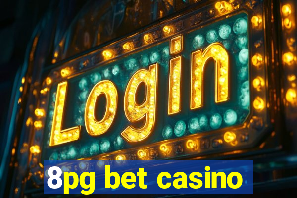 8pg bet casino